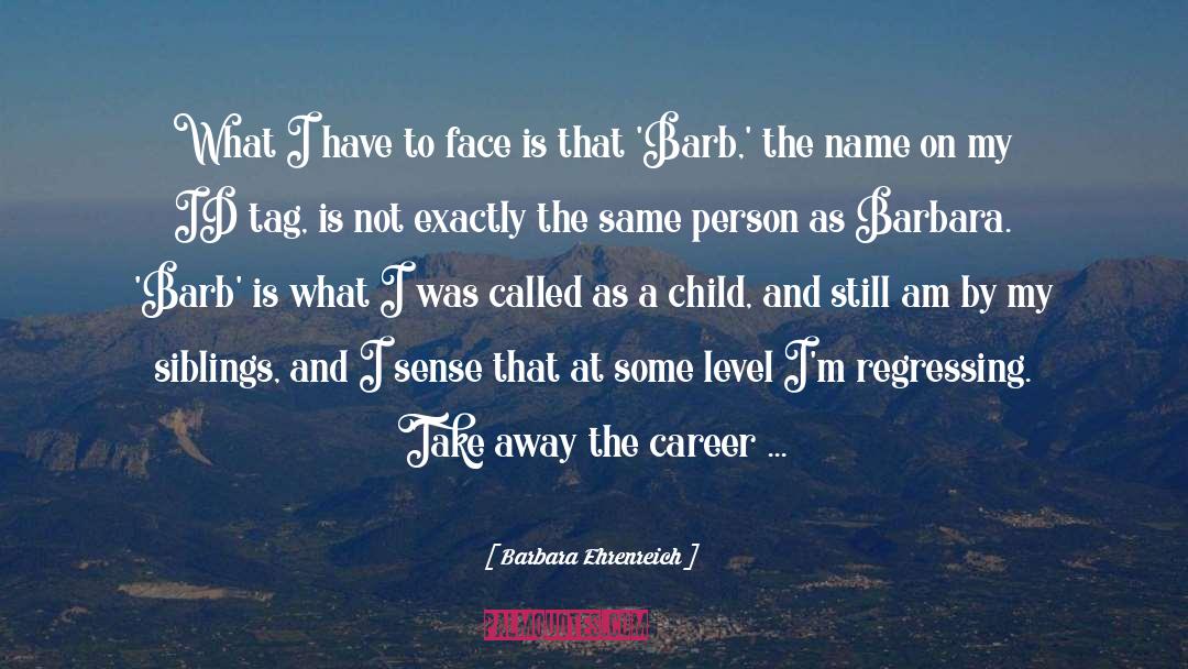 Elegantly Disturbing quotes by Barbara Ehrenreich