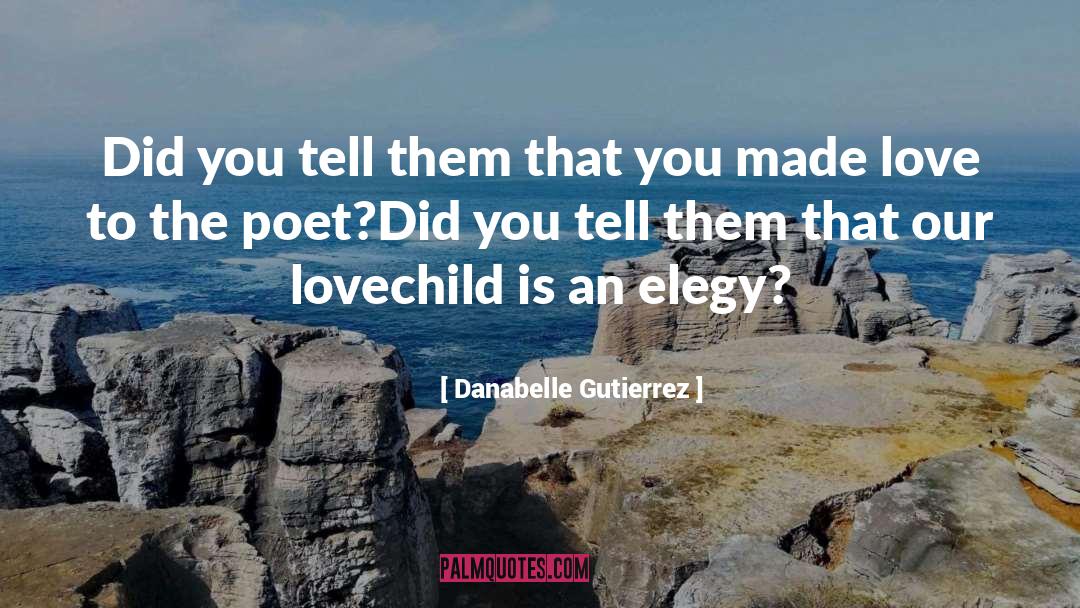 Elegy quotes by Danabelle Gutierrez