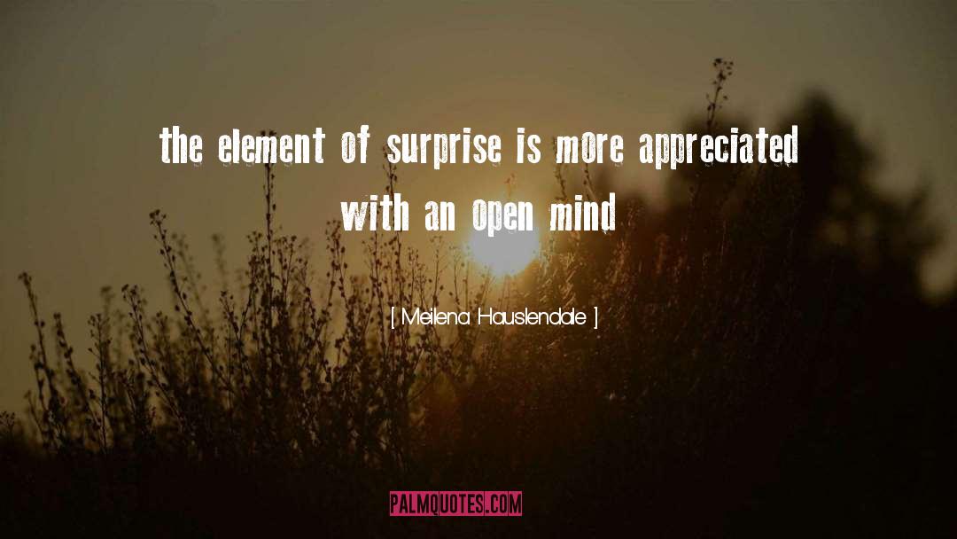 Element Of Surprise quotes by Meilena Hauslendale