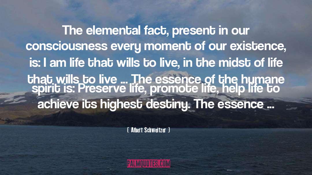 Elementals quotes by Albert Schweitzer