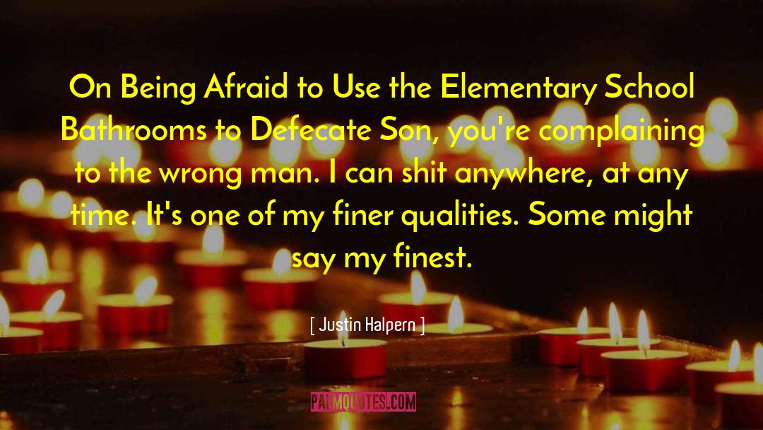 Elementary quotes by Justin Halpern