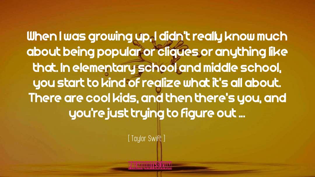 Elementary School quotes by Taylor Swift