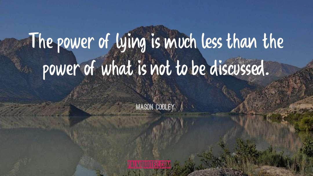 Elements Of Power quotes by Mason Cooley