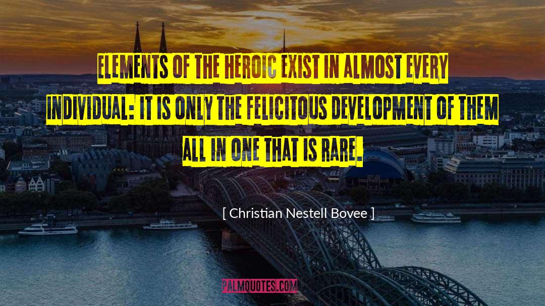 Elements Of Powers quotes by Christian Nestell Bovee