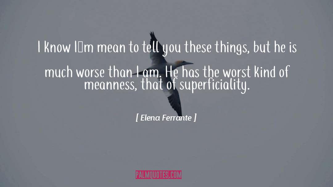 Elena quotes by Elena Ferrante