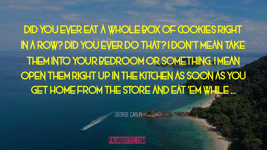 Elenas Kitchen quotes by George Carlin