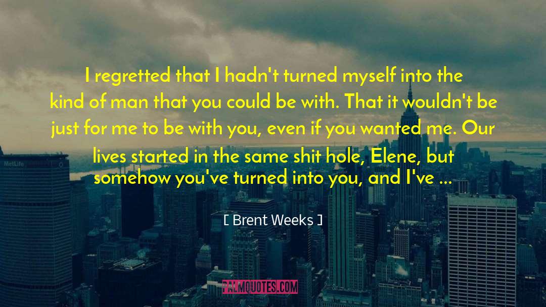 Elene quotes by Brent Weeks