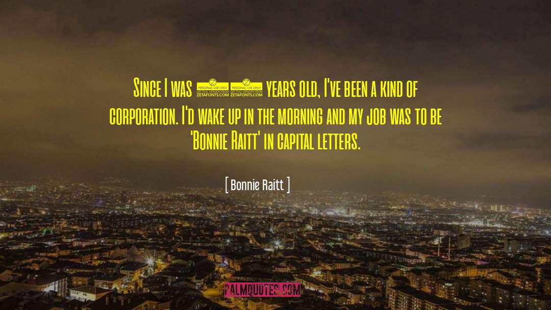 Elenion Capital quotes by Bonnie Raitt