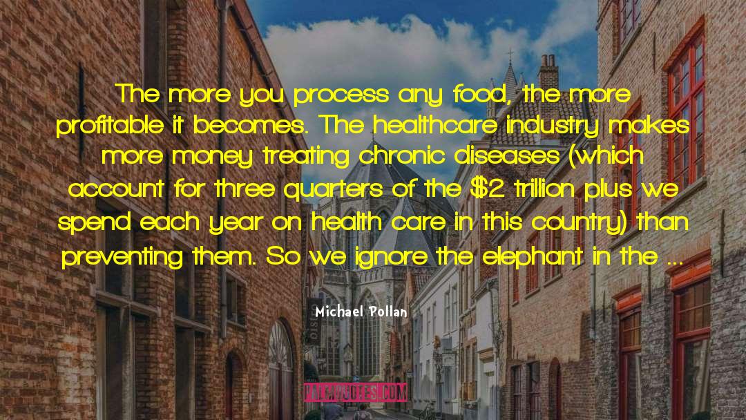 Elephant In The Room quotes by Michael Pollan