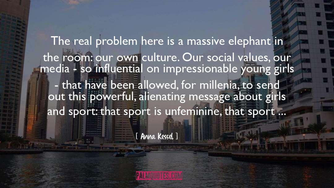 Elephant In The Room quotes by Anna Kessel