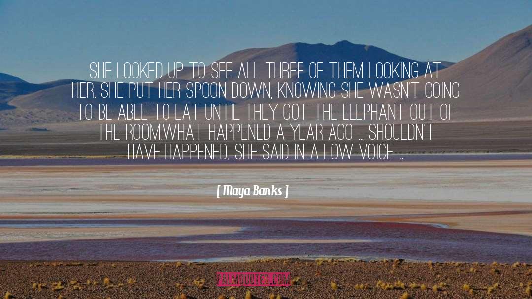 Elephant quotes by Maya Banks