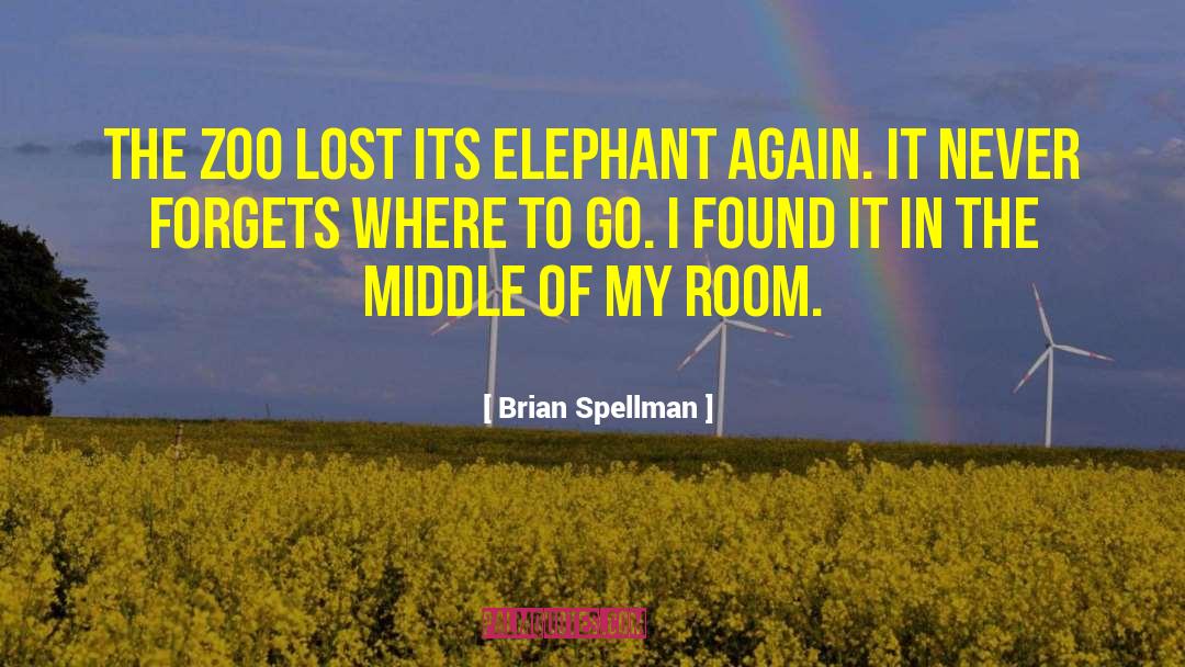 Elephant Whisperer quotes by Brian Spellman