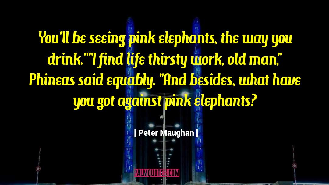 Elephants Brainy quotes by Peter Maughan