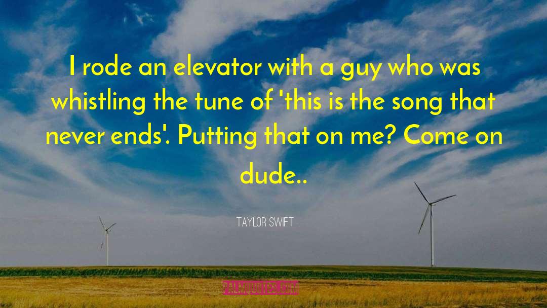 Elevator Operator quotes by Taylor Swift