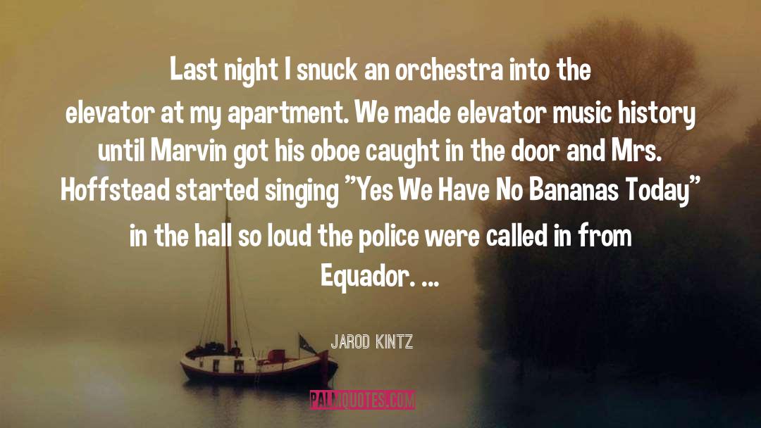 Elevator Operator quotes by Jarod Kintz