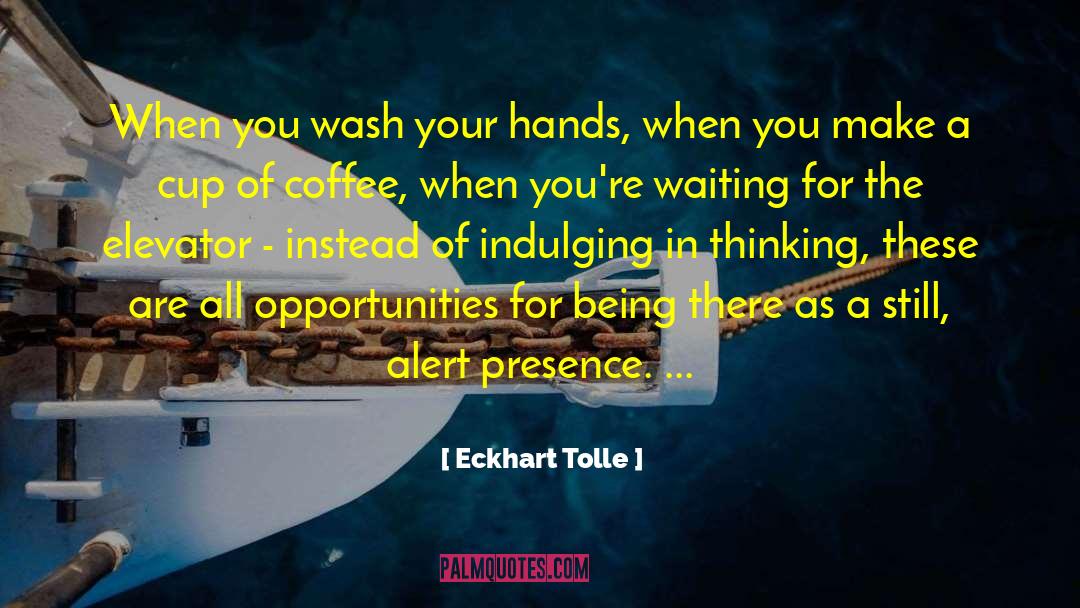 Elevator Operator quotes by Eckhart Tolle