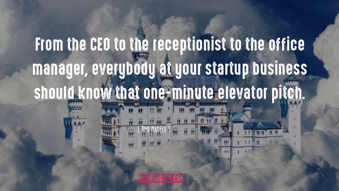 Elevator Pitch quotes by Timi Nadela