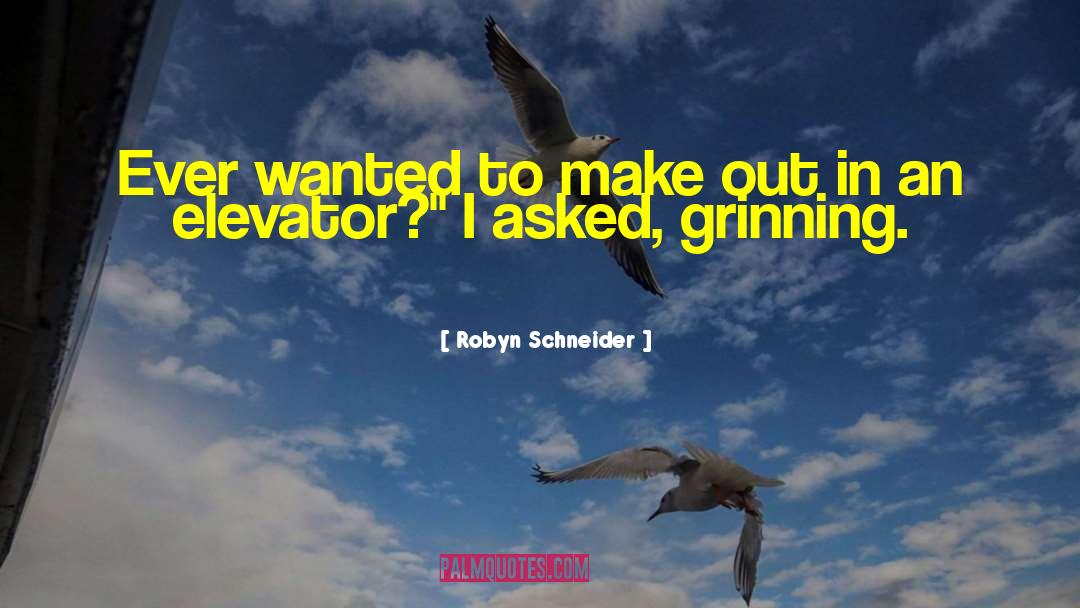 Elevator Pitch quotes by Robyn Schneider