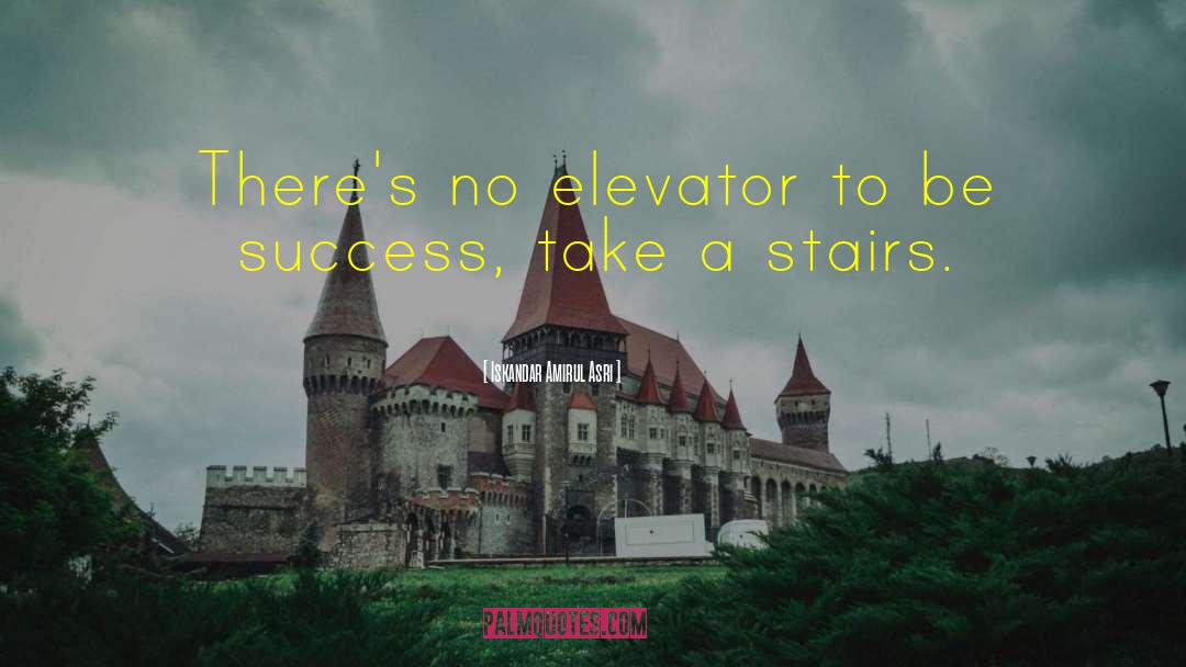 Elevator quotes by Iskandar Amirul Asri