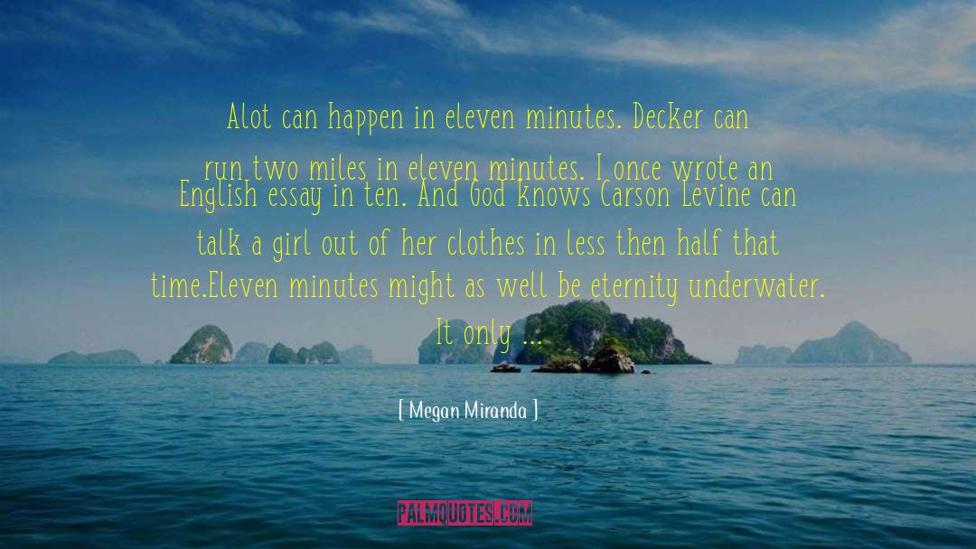 Eleven Minutes quotes by Megan Miranda