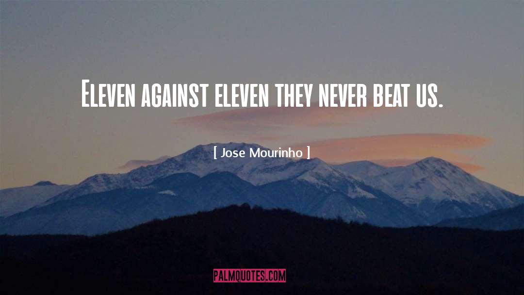 Eleven quotes by Jose Mourinho