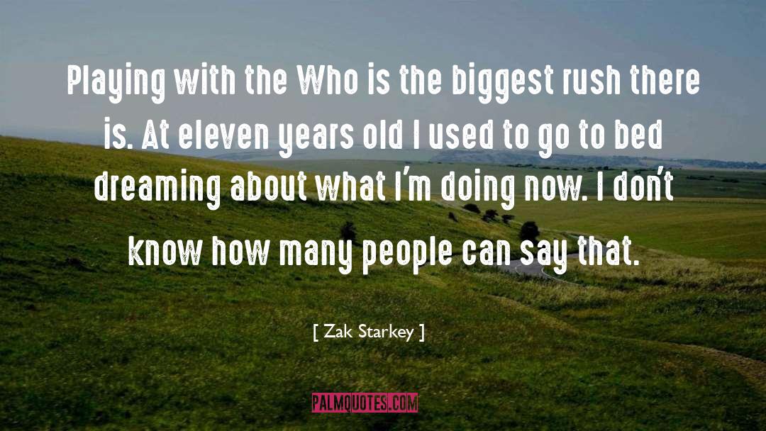 Eleven quotes by Zak Starkey