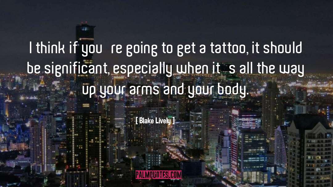 Elevens Tattoo quotes by Blake Lively