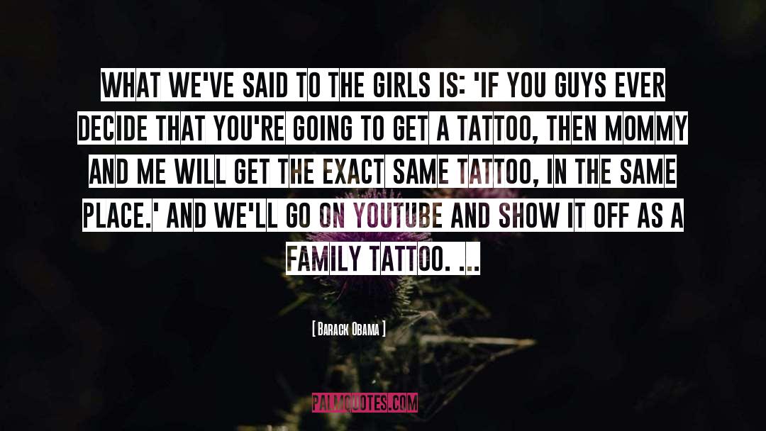 Elevens Tattoo quotes by Barack Obama