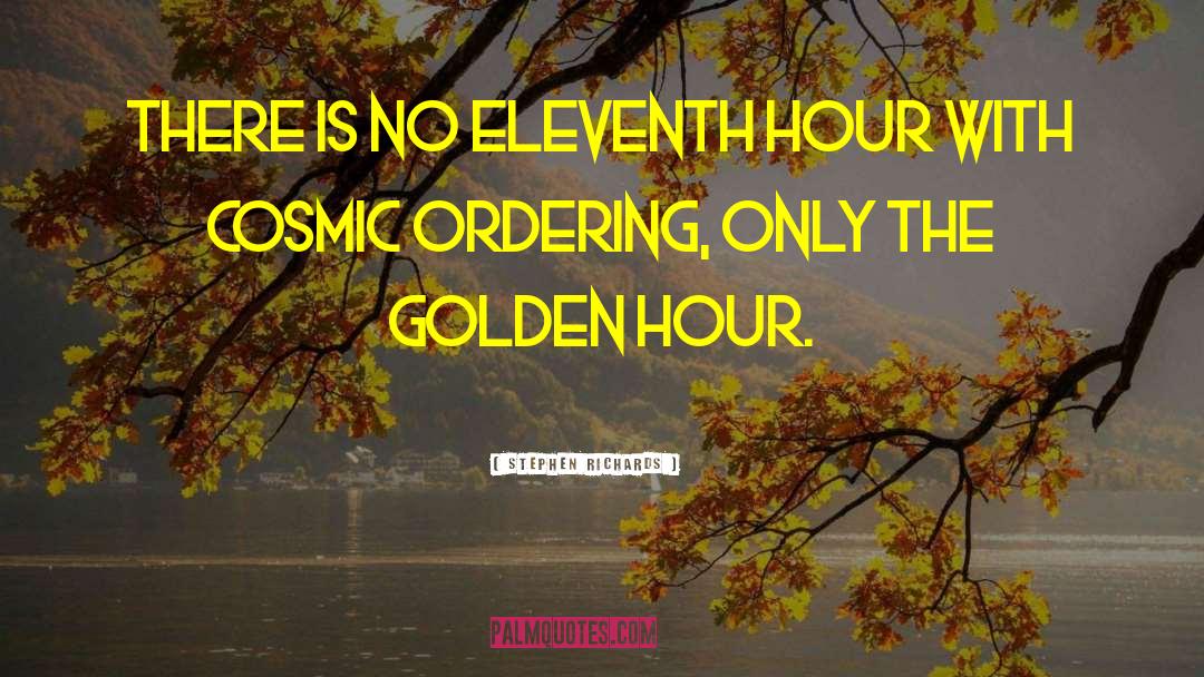 Eleventh Hour quotes by Stephen Richards