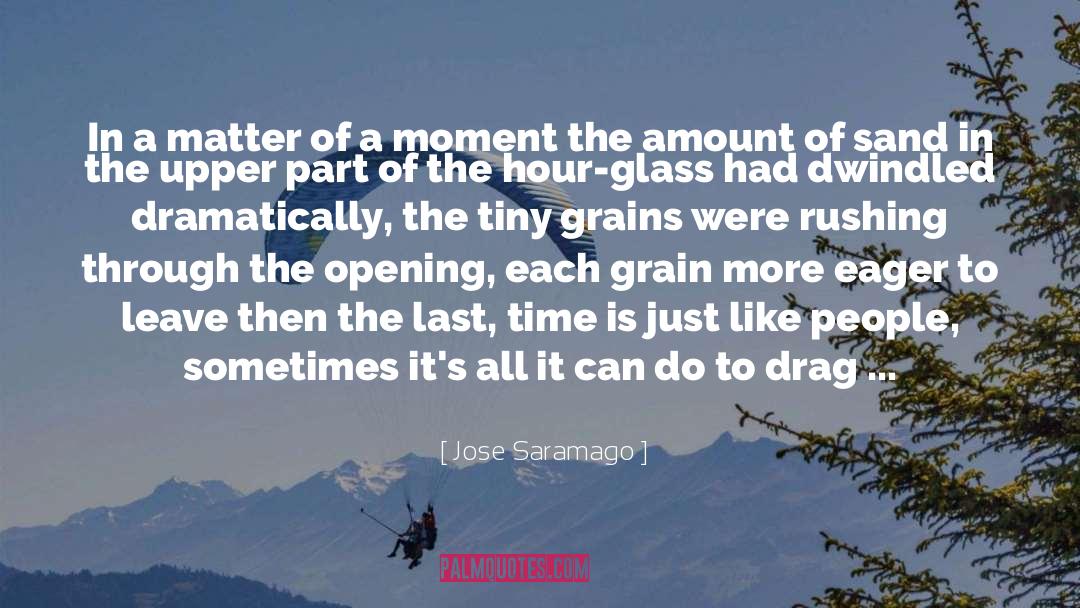Eleventh Hour quotes by Jose Saramago