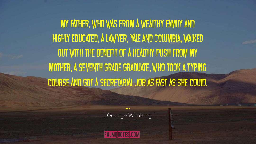 Eleventy Seventh quotes by George Weinberg