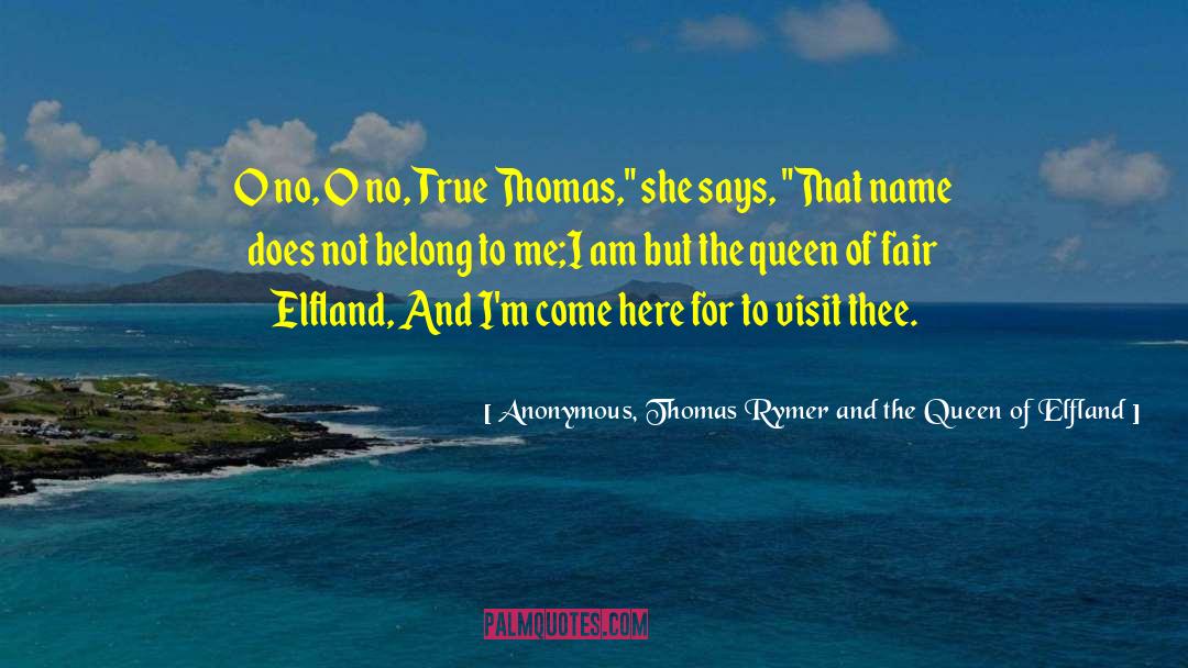 Elfland quotes by Anonymous, Thomas Rymer And The Queen Of Elfland