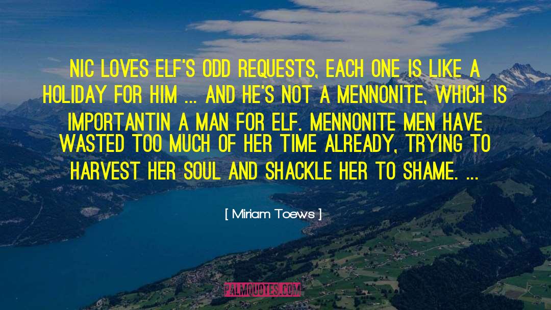 Elfs quotes by Miriam Toews