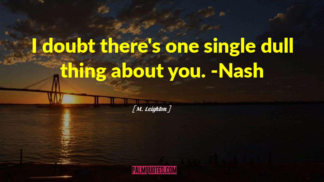 Eli Nash quotes by M. Leighton