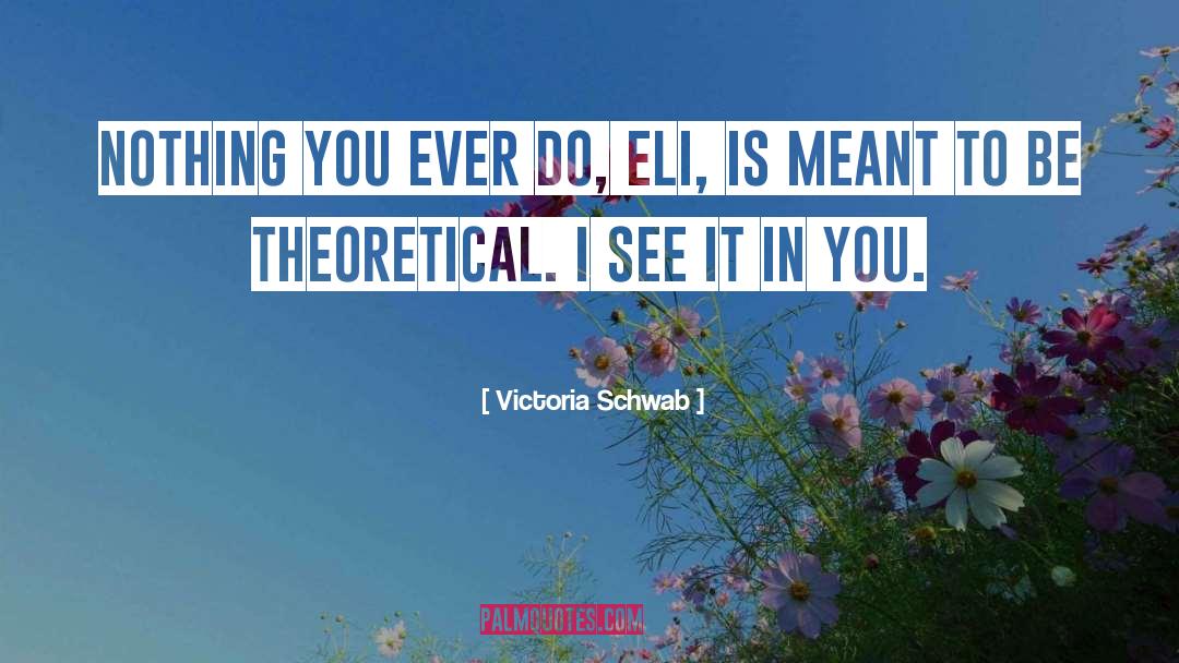 Eli quotes by Victoria Schwab