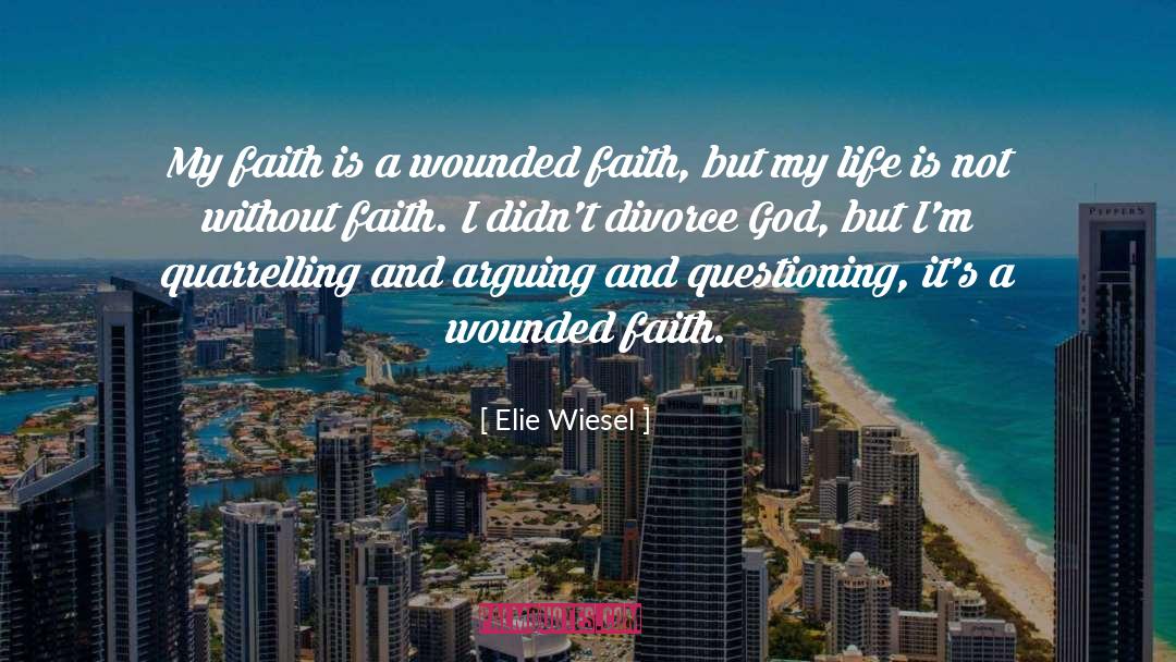 Elie Wiesel Loss Of Faith quotes by Elie Wiesel
