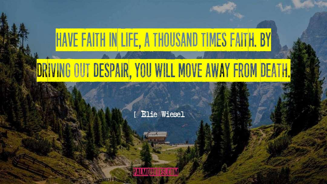 Elie Wiesel Loss Of Faith quotes by Elie Wiesel