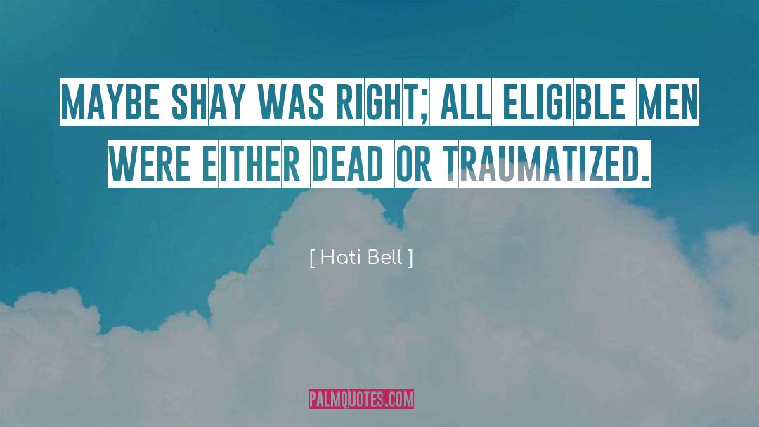 Eligible Men quotes by Hati Bell