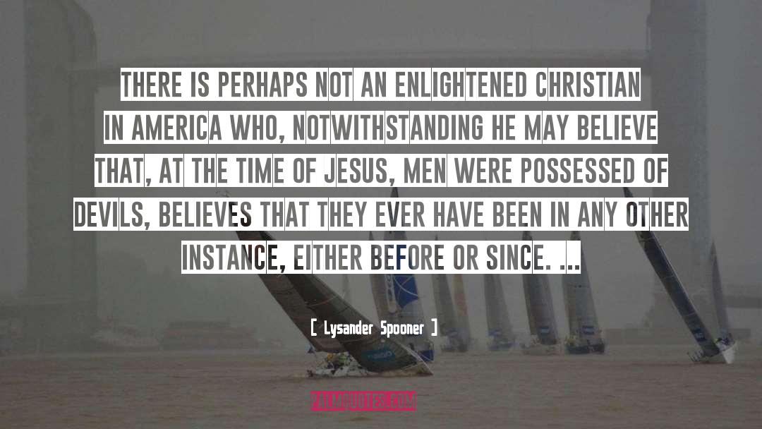 Eligible Men quotes by Lysander Spooner