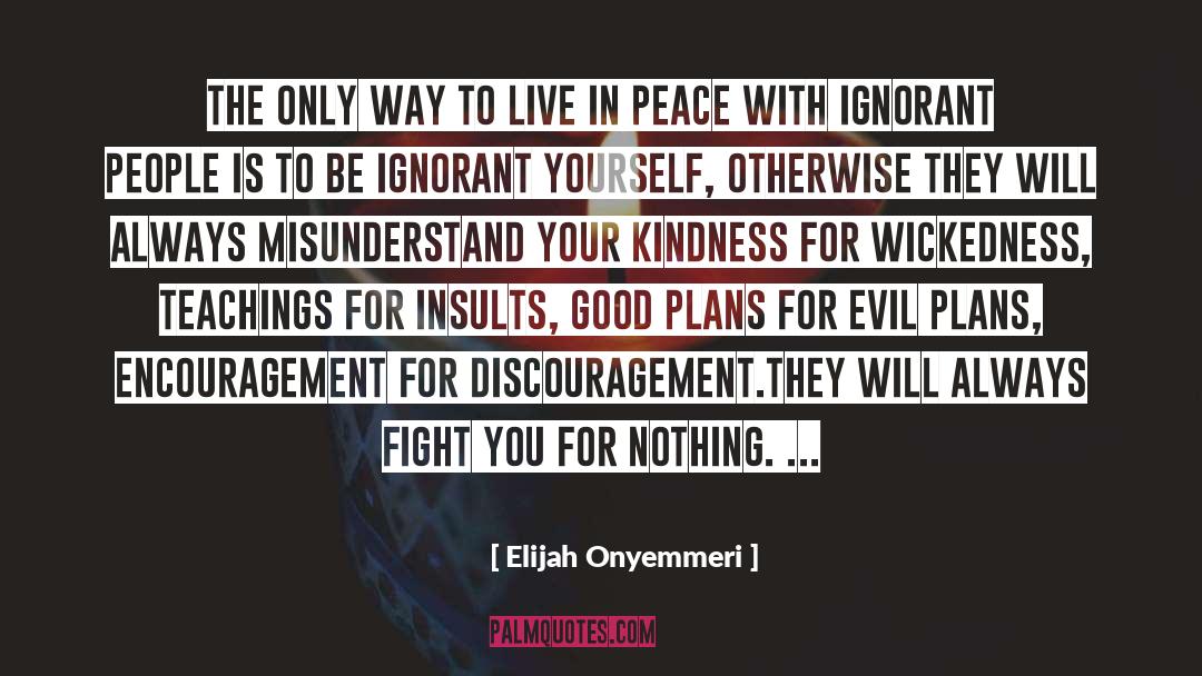 Elijah quotes by Elijah Onyemmeri