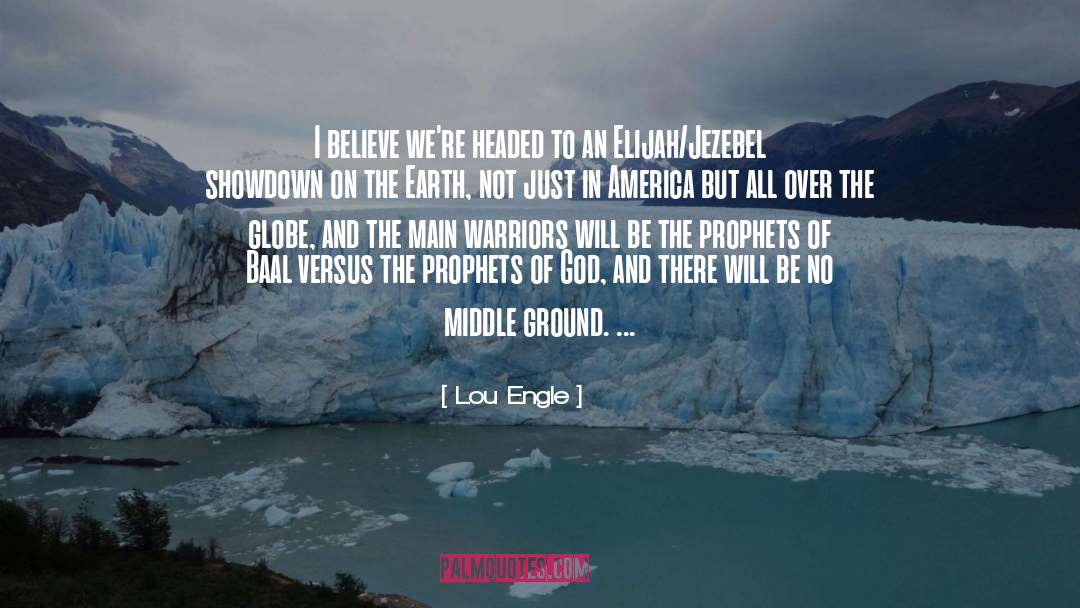 Elijah quotes by Lou Engle