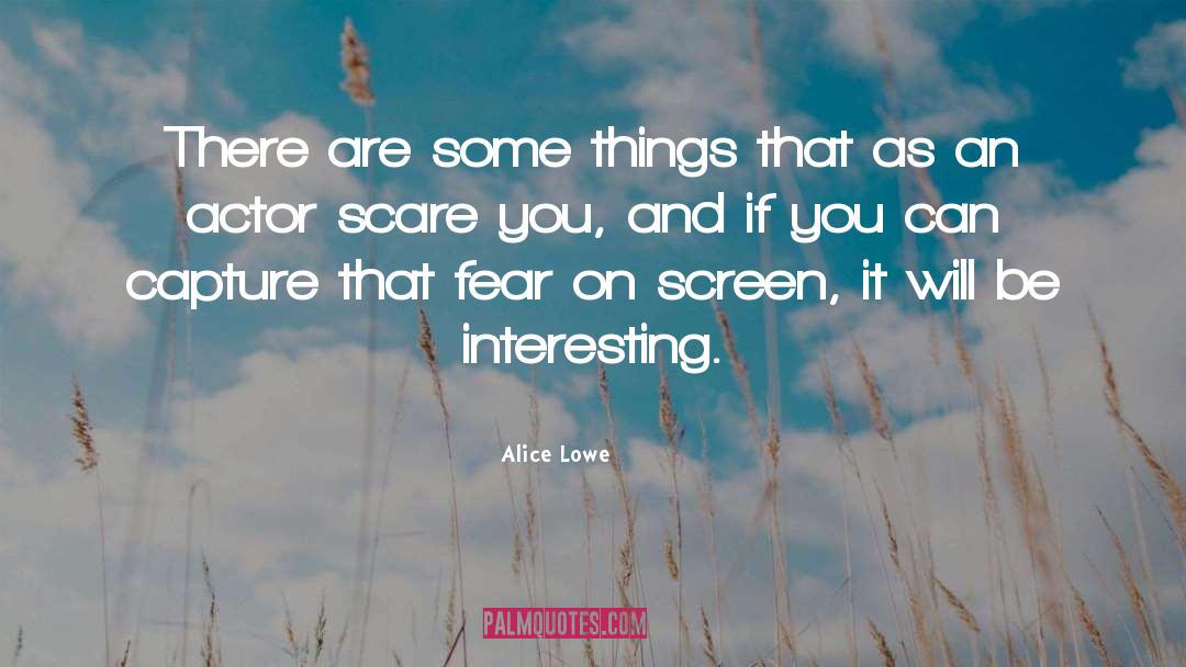 Eliminate Fear quotes by Alice Lowe