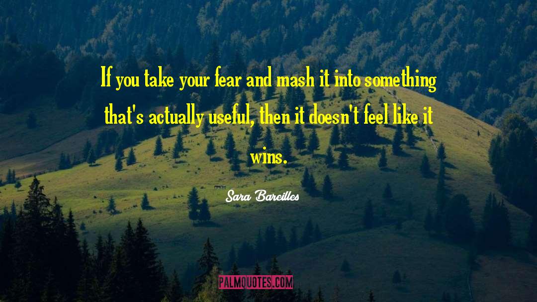 Eliminate Fear quotes by Sara Bareilles