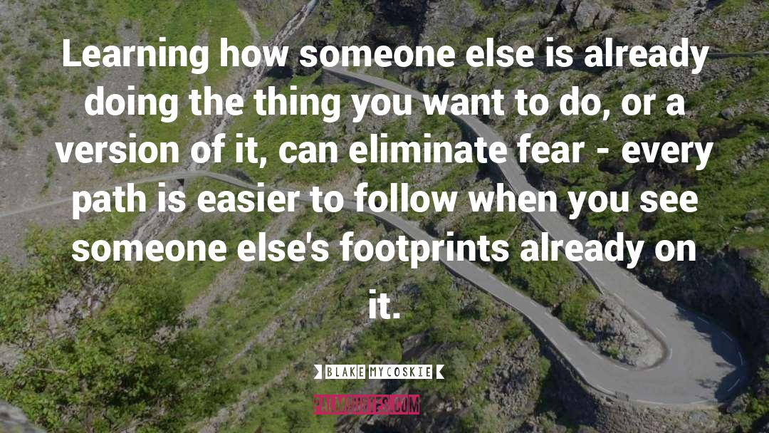 Eliminate Fear quotes by Blake Mycoskie