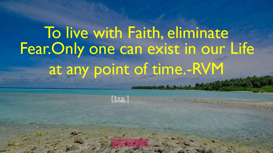 Eliminate Fear quotes by R.v.m.