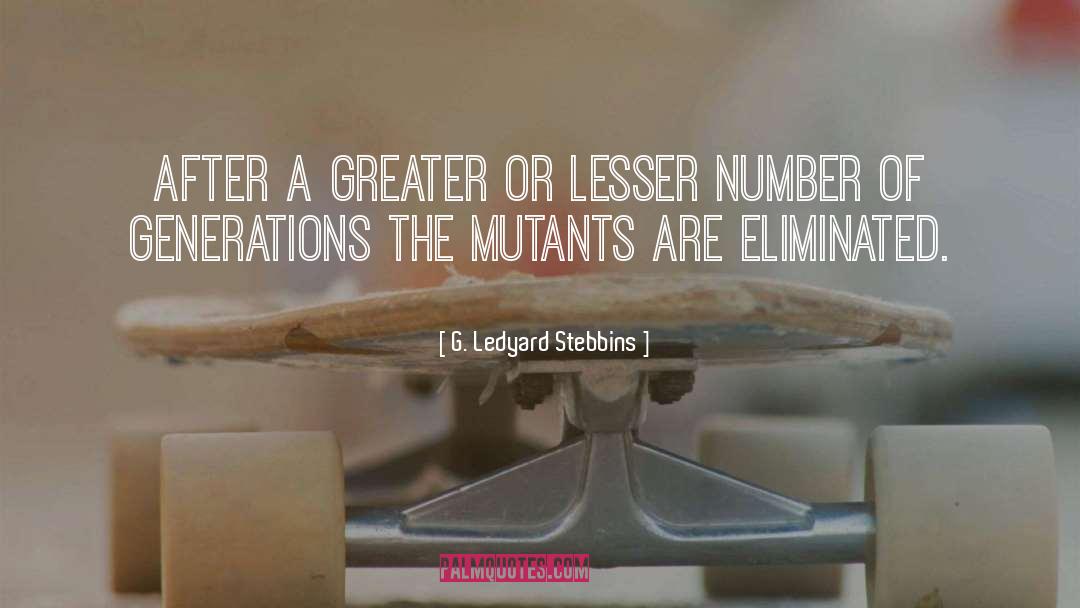 Eliminated quotes by G. Ledyard Stebbins