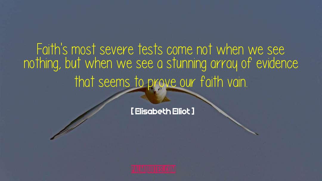 Elisabeth Elliot quotes by Elisabeth Elliot