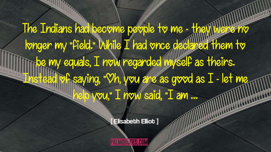 Elisabeth Elliot quotes by Elisabeth Elliot