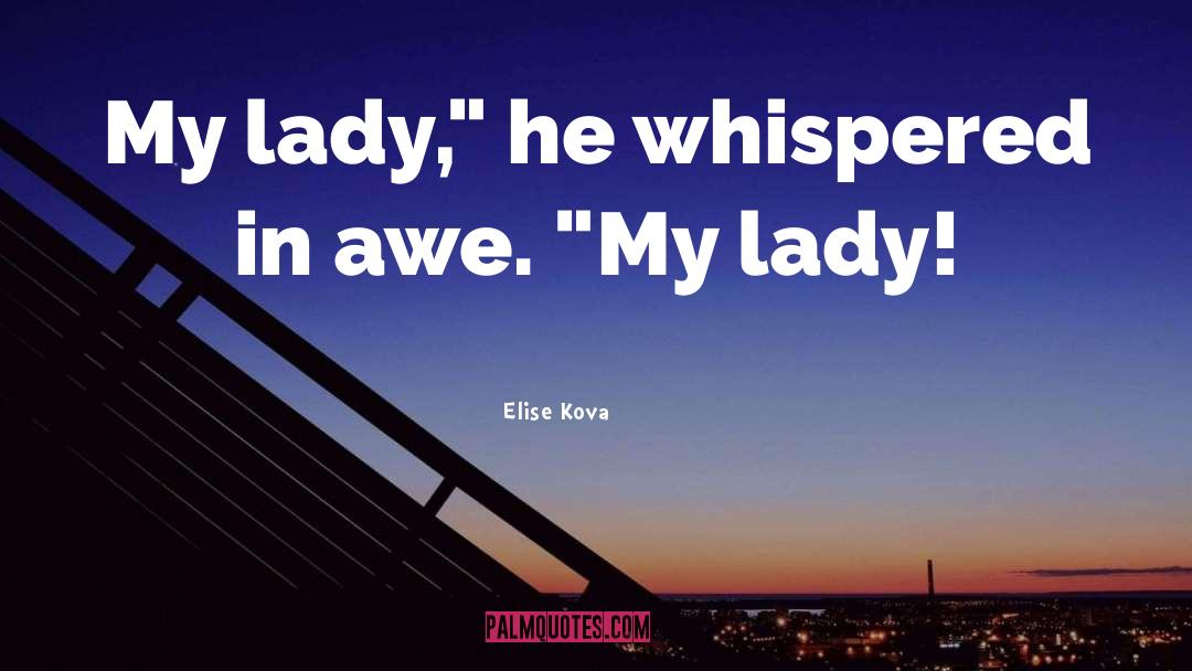 Elise quotes by Elise Kova