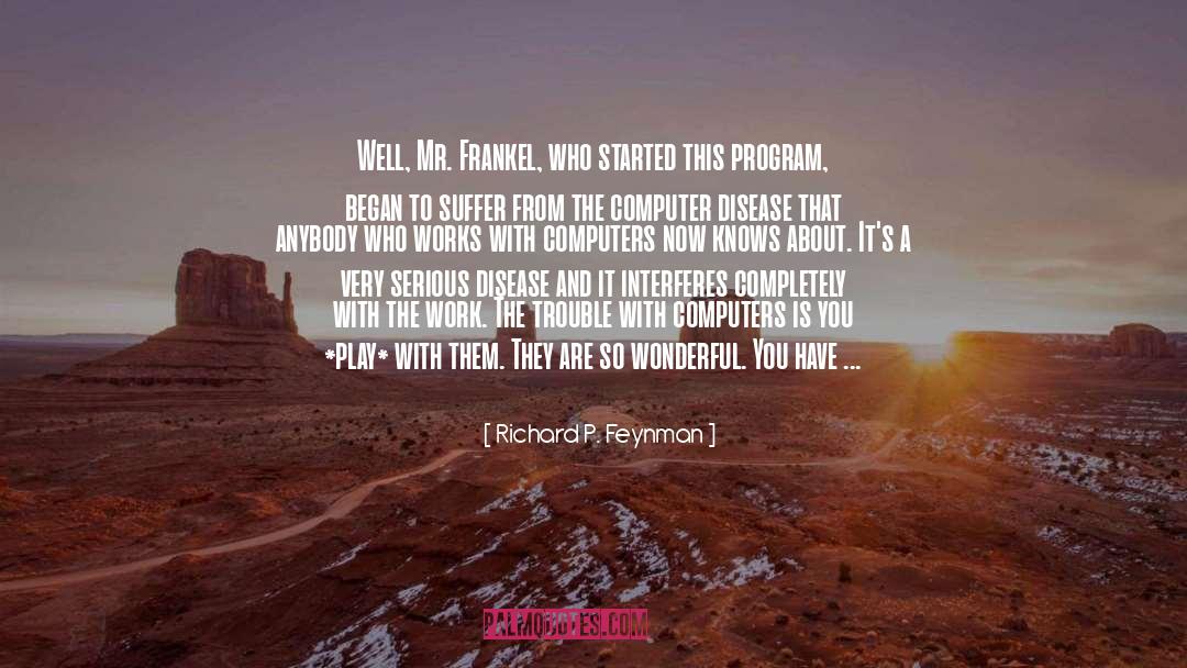 Elite Program quotes by Richard P. Feynman